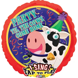 28" PARTY TIL COWS COME HOME SING-A-TUNE