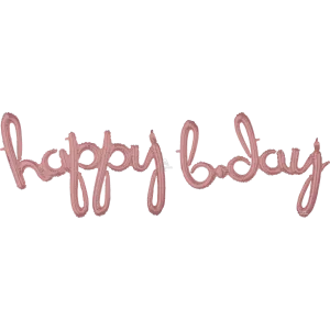 HAPPY BDAY BIRTHDAY ROSE GOLD SCRIPT PHRASE