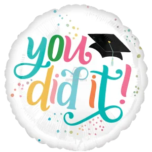 18" FOLLOW YOUR DREAMS YOU DID IT HX