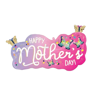 HAPPY MOTHER'S DAY VIBRANT FLUTTERS SUPER SHAPE
