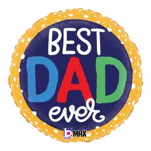 18" BEST DAD EVER BUBBLES MAX FLOAT