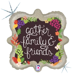 18" GATHER FAMILY & FRIENDS HOLOGRAPHIC
