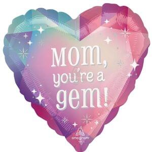 RADIANT GEMS MOM, YOU'RE A GEM!